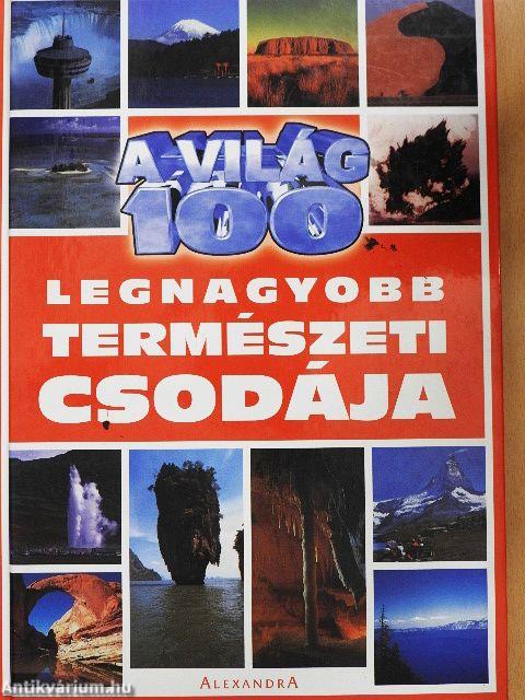 A világ 100 legnagyobb természeti csodája