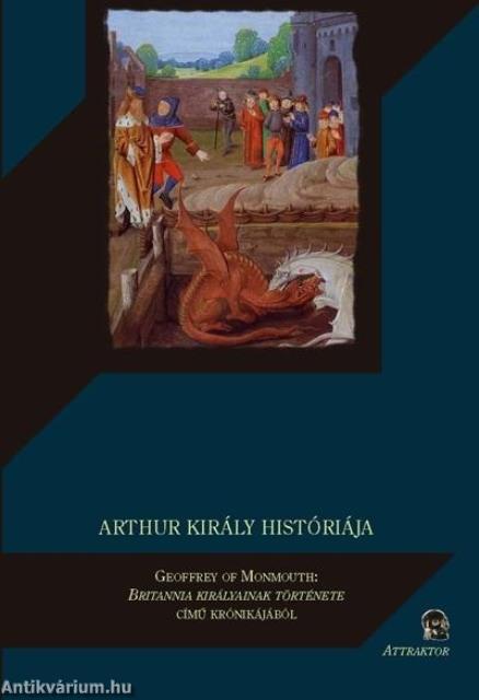 ARTHUR KIRÁLY HISTÓRIÁJA