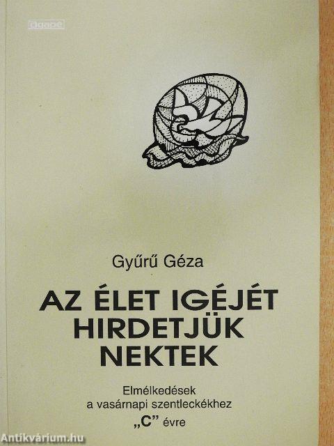 Az élet igéjét hirdetjük nektek