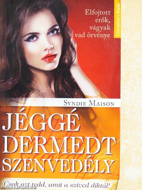 Jéggé dermedt szenvedély