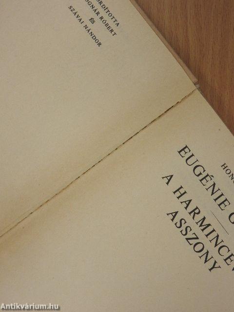 Eugénie Grandet/A harmincéves asszony