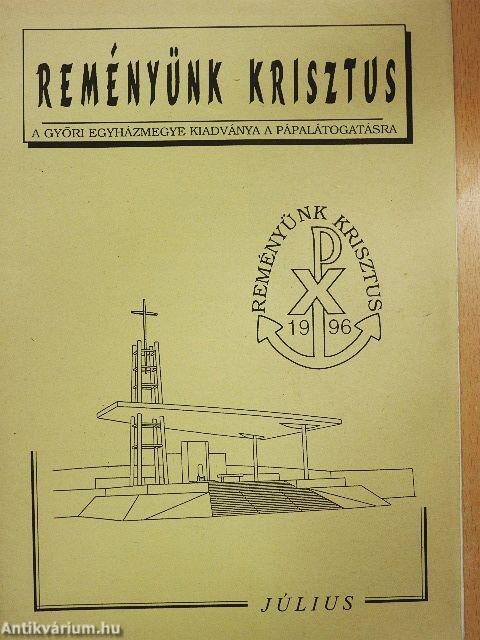 Reményünk Krisztus 1996. július