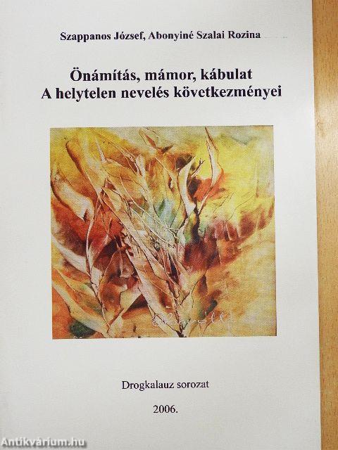 Önámítás, mámor, kábulat/A helytelen nevelés következményei