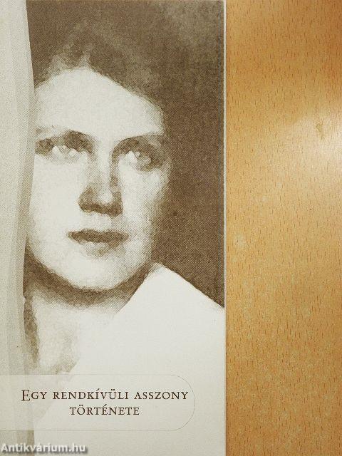 Egy rendkívüli asszony története