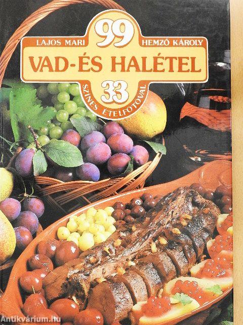 99 vad- és halétel 33 színes ételfotóval