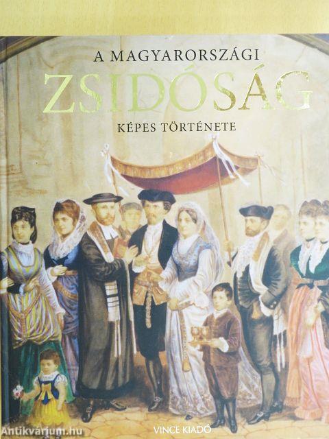 A magyarországi zsidóság képes története