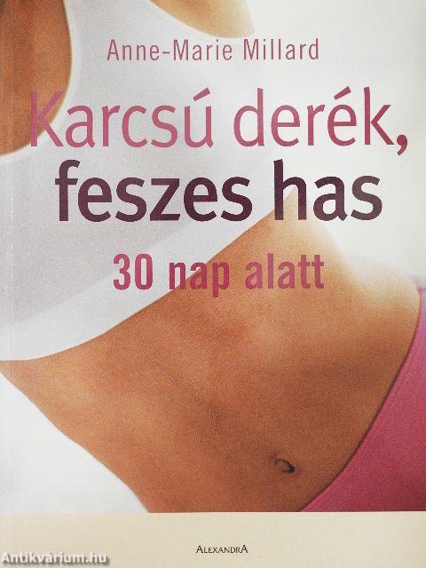 Karcsú derék, feszes has