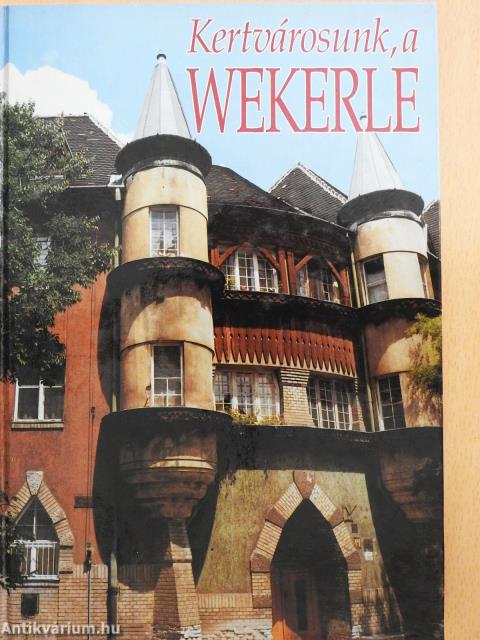 Kertvárosunk, a Wekerle (aláírt példány)