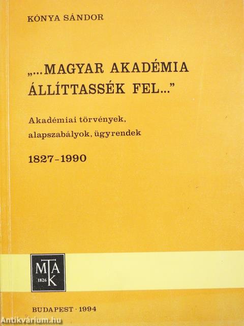 "...Magyar akadémia állíttassék fel..." (dedikált példány)