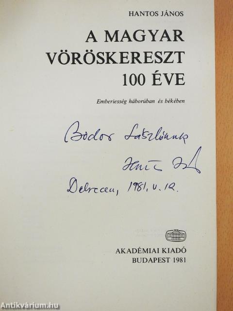 A Magyar Vöröskereszt 100 éve (dedikált példány)