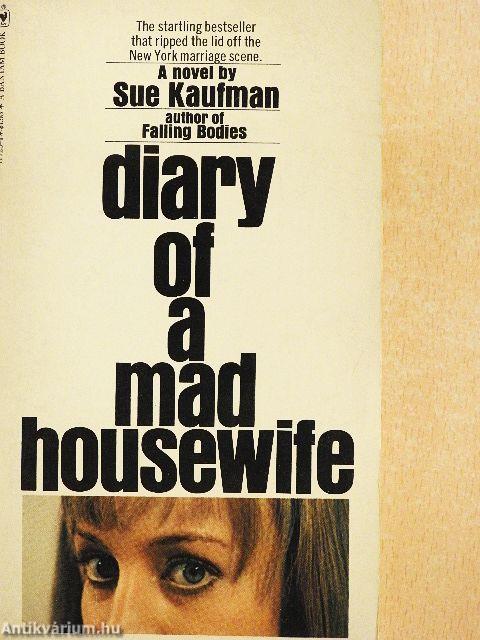 Diary of a mad housewife