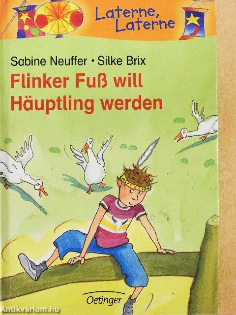 Flinker Fuß will Häuptling werden