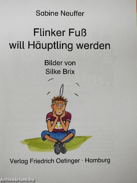 Flinker Fuß will Häuptling werden