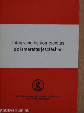 Integráció és komplexitás az ismeretterjesztésben