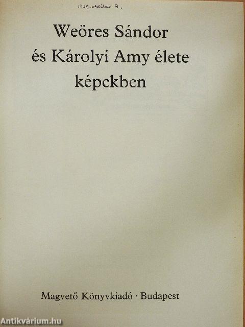 Weöres Sándor és Károlyi Amy élete képekben