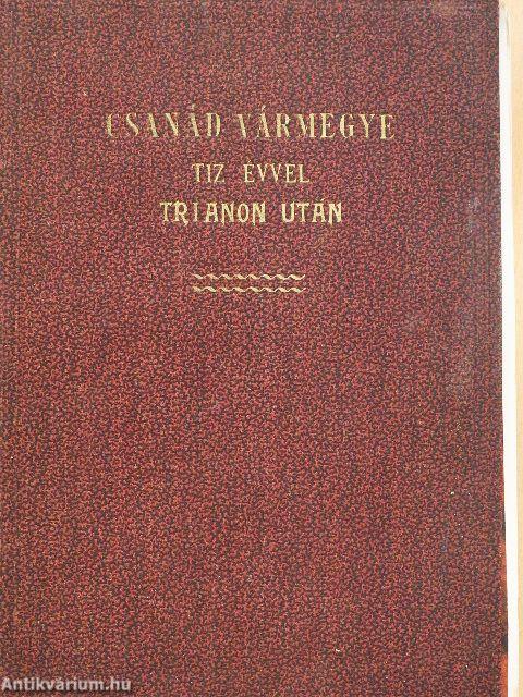 Csanád vármegye tiz évvel Trianon után (rossz állapotú)