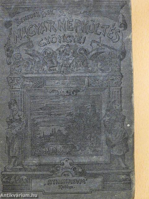 A magyar népköltés gyöngyei (rossz állapotú)