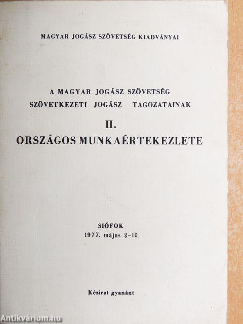 A Magyar Jogász Szövetség Szövetkezeti Jogász Tagozatainak II. Országos Munkaértekezlete