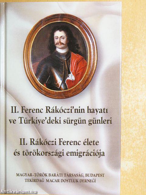 II. Rákóczi Ferenc élete és törökországi emigrációja