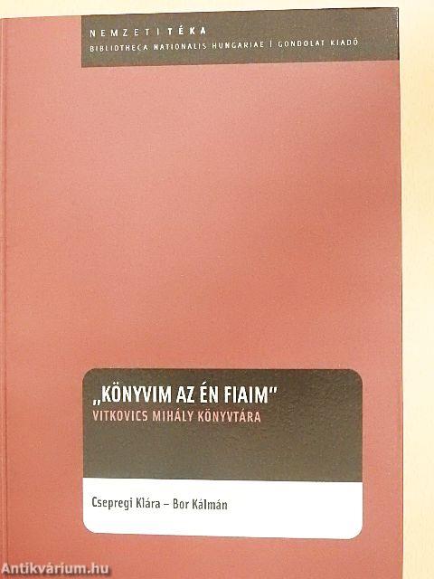 "Könyvim az én fiaim"