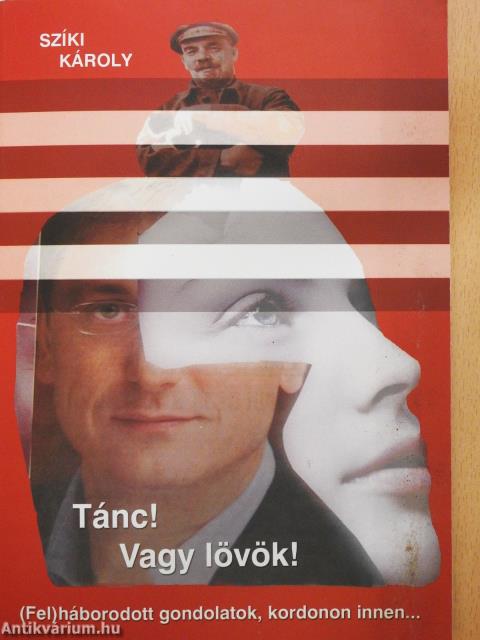 Tánc! Vagy lövök! (dedikált példány)
