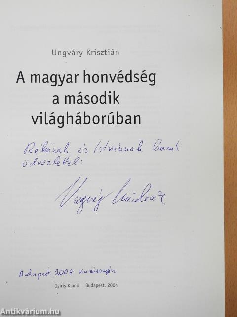 A magyar honvédség a második világháborúban (dedikált példány)