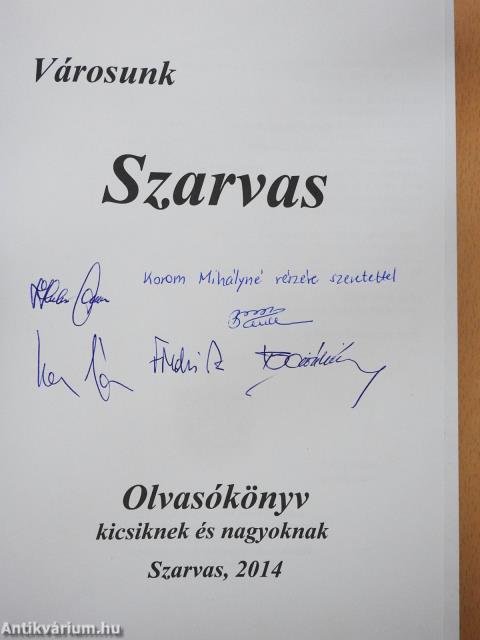 Városunk Szarvas (többszörösen dedikált példány)