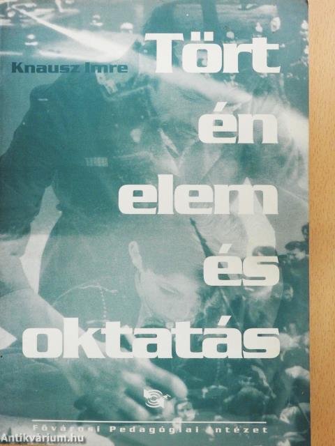 Történelem és oktatás (dedikált példány)