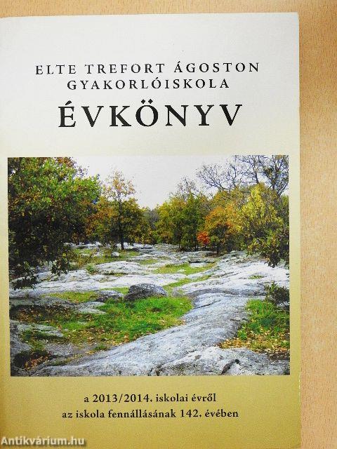 ELTE Trefort Ágoston Gyakorlóiskola évkönyv a 2013/2014 iskolai évről