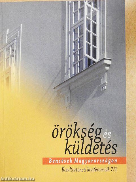 Örökség és küldetés - Bencések Magyarországon 1. (töredék)