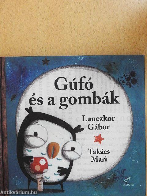 Gúfó és a gombák