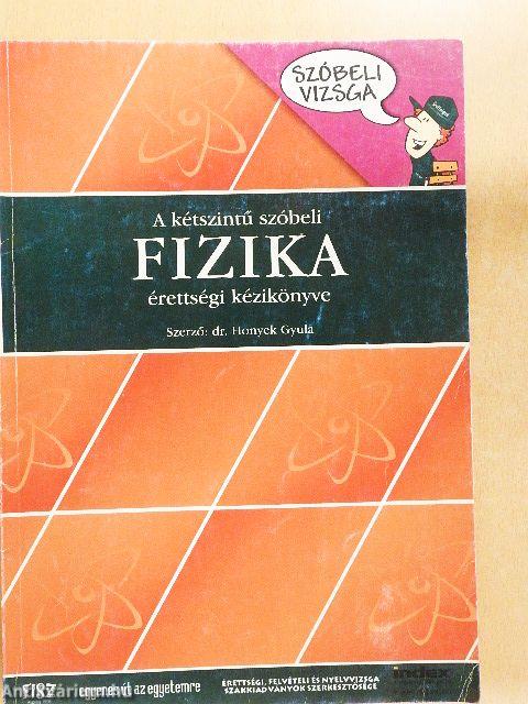 A kétszintű szóbeli fizika érettségi kézikönyve