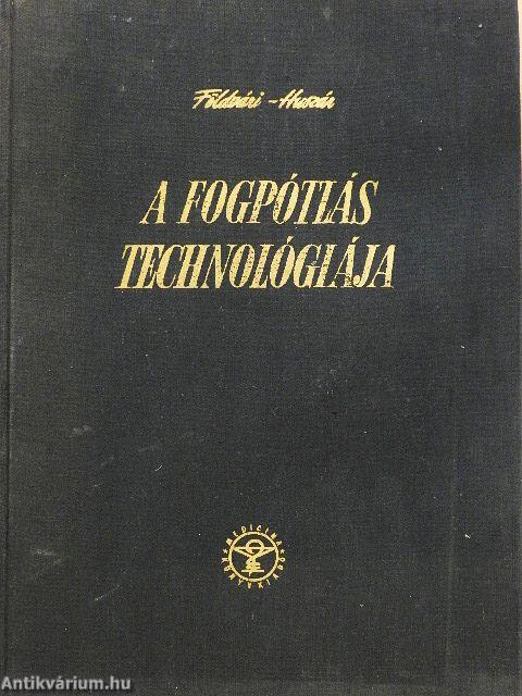 A fogpótlás technológiája