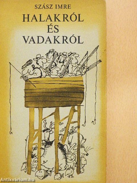 Halakról és vadakról