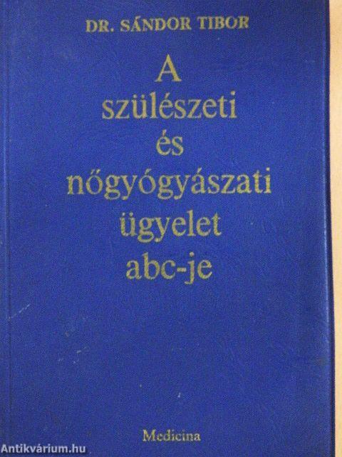 A szülészeti és nőgyógyászati ügyelet abc-je