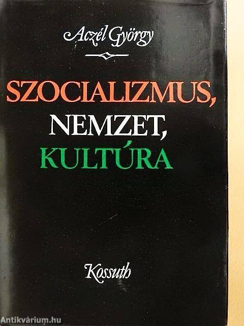Szocializmus, nemzet, kultúra