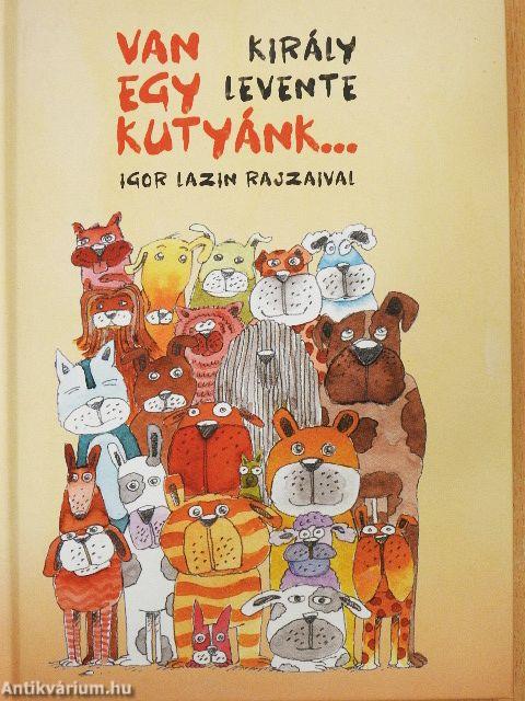 Van egy kutyánk...