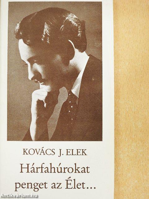 Hárfahúrokat penget az Élet...