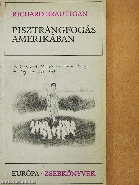 Pisztrángfogás Amerikában/Egy déli tábornok az amerikai polgárháborúban