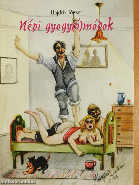 Népi gyogy(ó)módok (dedikált példány)