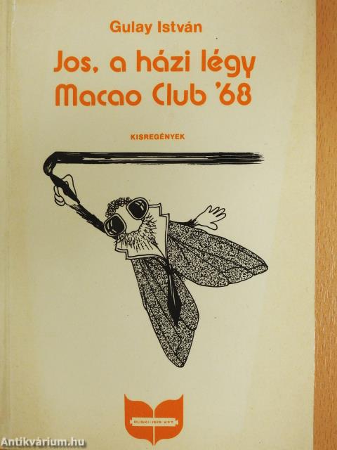 Jos, a házi légy/Macao Club '68 (dedikált példány)