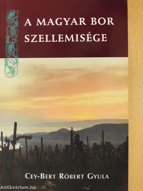 A magyar bor szellemisége (dedikált példány)