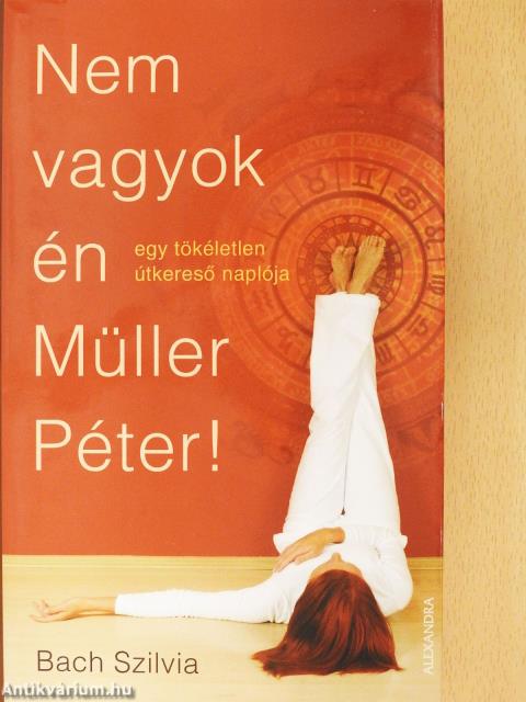 Nem vagyok én Müller Péter! (dedikált példány)