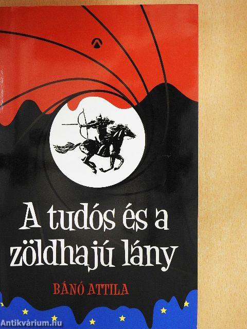 A tudós és a zöldhajú lány