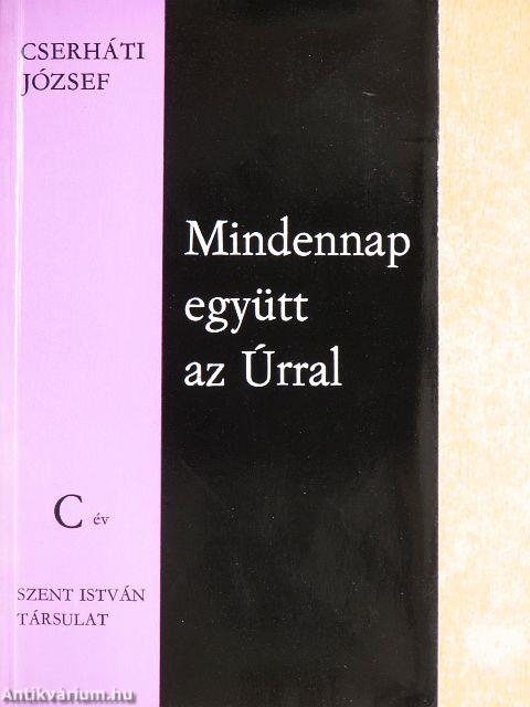 Mindennap együtt az Úrral - C év