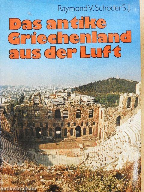 Das antike Griechenland aus der Luft