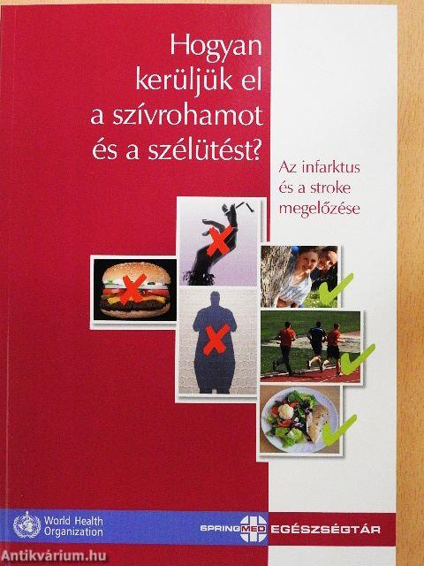 Hogyan kerüljük el a szívrohamot és a szélütést?