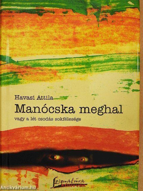 Manócska meghal