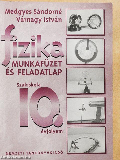 Fizika munkafüzet és feladatlap 10.
