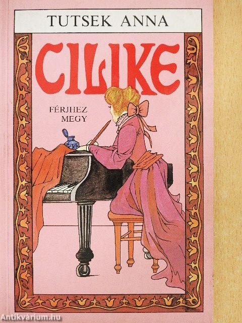 Cilike férjhez megy